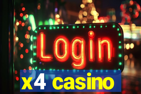 x4 casino